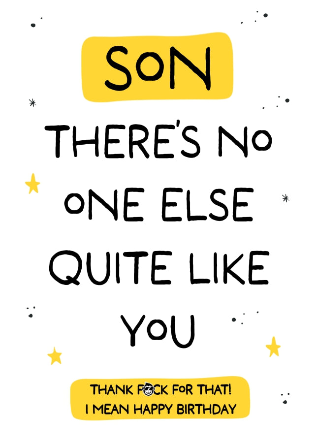 Funny Son Birthday Card - No One Else Quite Like You