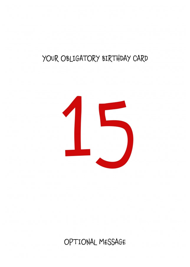 Obligatory 15th Birthday Card - Minimalist 15 Years!