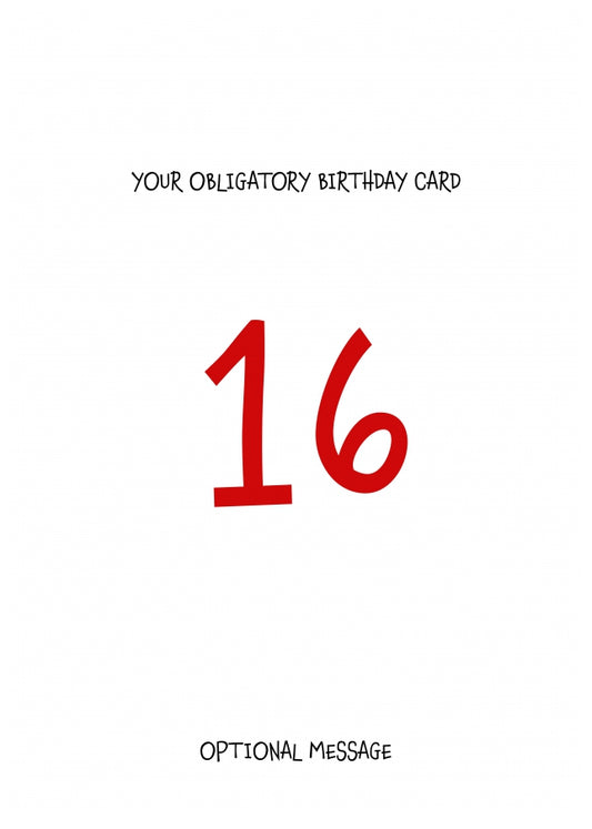 Obligatory 16th Birthday Card - Minimalist 16 Years!