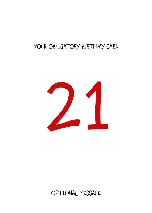 Obligatory 21st Birthday Card - Minimalist 21 Years!