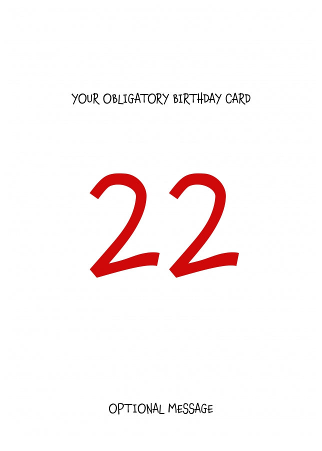 Obligatory 22nd Birthday Card - Minimalist 22 Years!