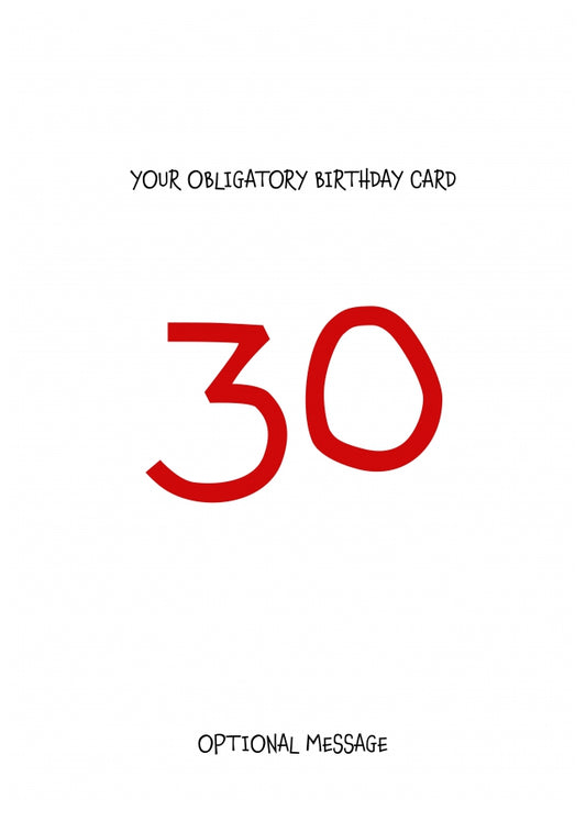 Obligatory 30th Birthday Card - Minimalist 30 Years!