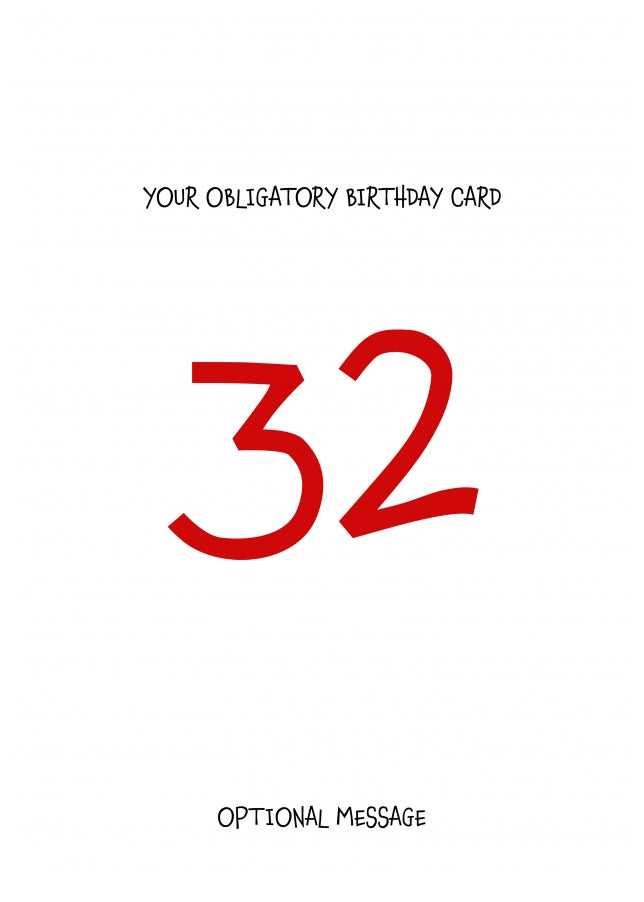 Obligatory 32nd Birthday Card - Minimalist 32 Years!