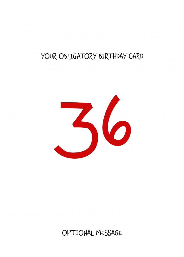 Obligatory 36th Birthday Card - Minimalist 36 Years!