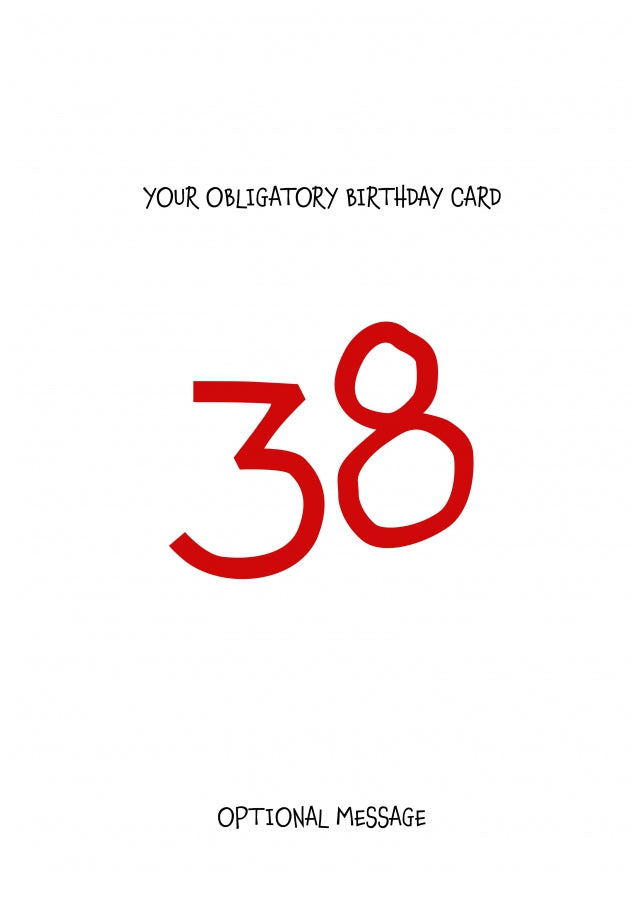 Obligatory 38th Birthday Card - Minimalist 38 Years!