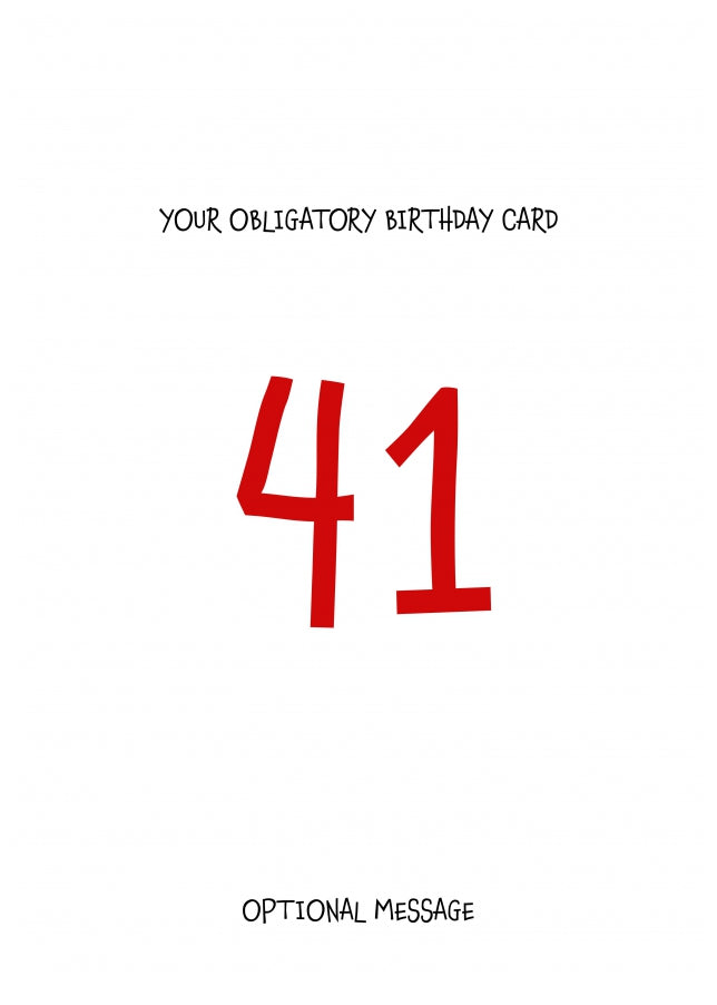 Obligatory 41st Birthday Card - Minimalist 41 Years!