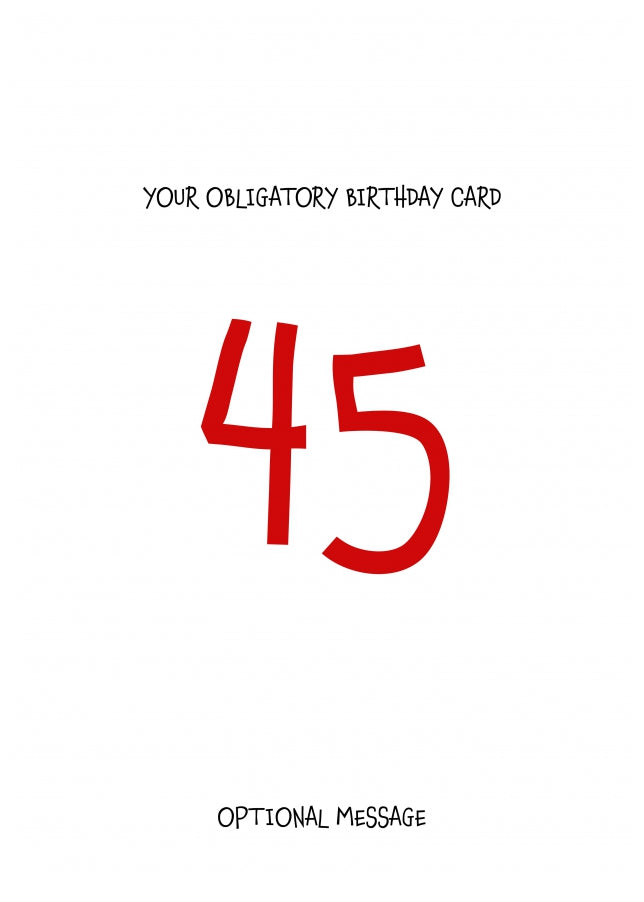 Obligatory 45th Birthday Card - Minimalist 45 Years!