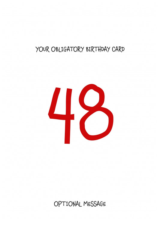 Obligatory 48th Birthday Card - Minimalist 48 Years!