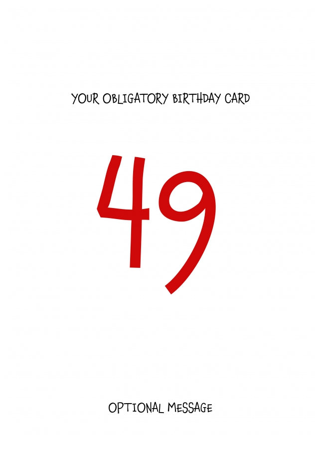 Obligatory 49th Birthday Card - Minimalist 49 Years!