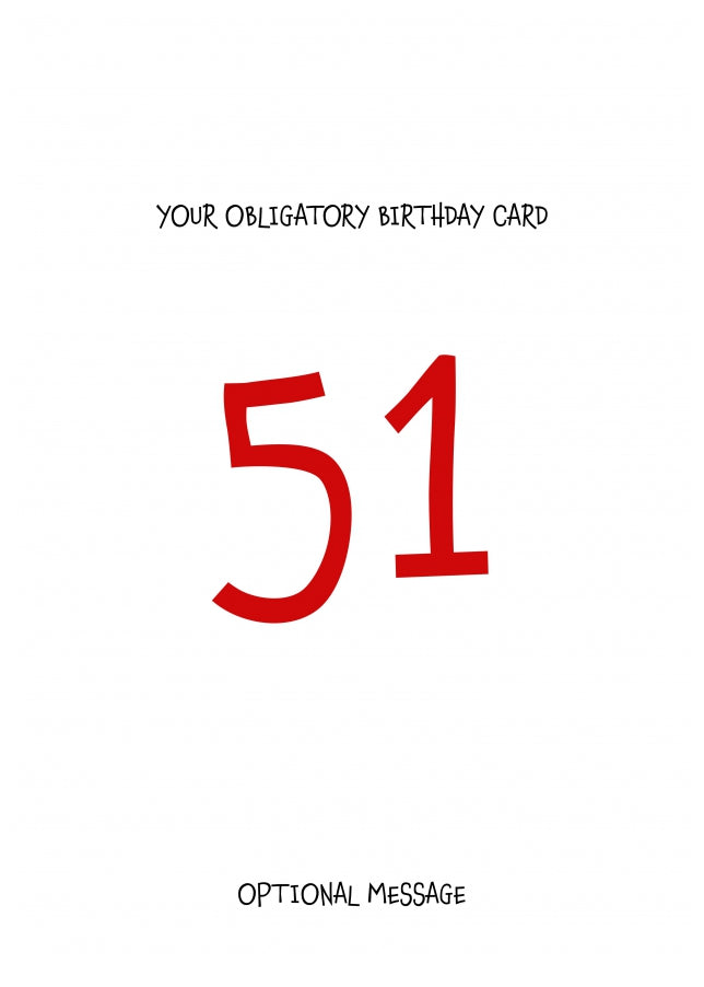 Obligatory 51st Birthday Card - Minimalist 51 Years!