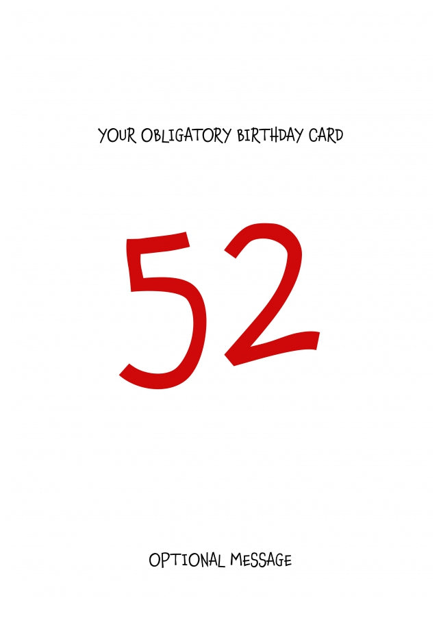 Obligatory 52nd Birthday Card - Minimalist 52 Years!