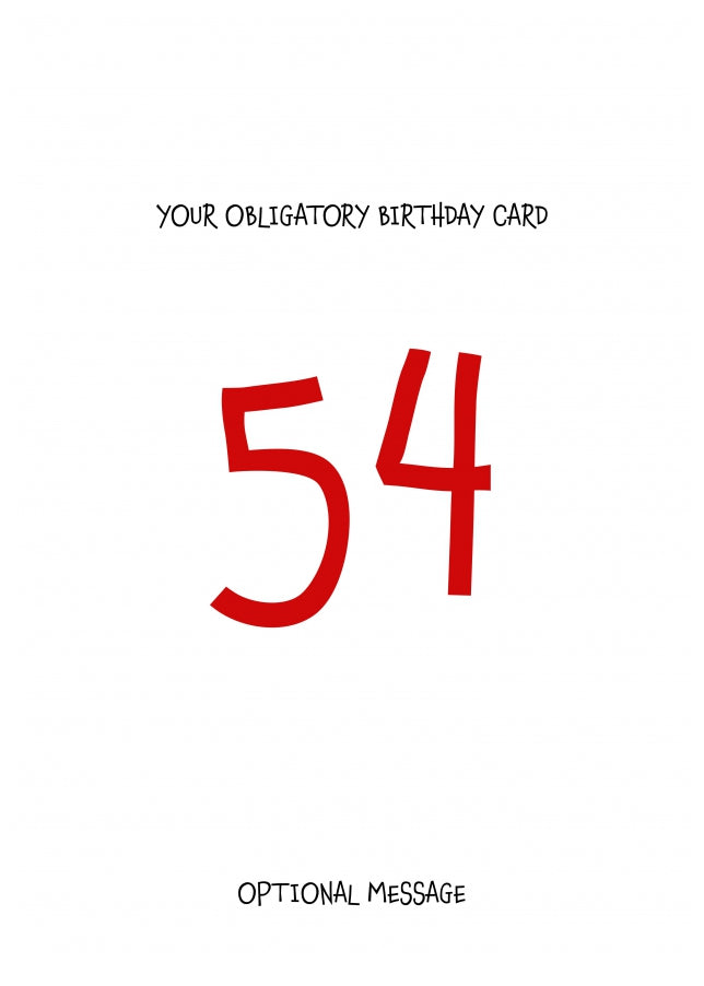 Obligatory 54th Birthday Card - Minimalist 54 Years!