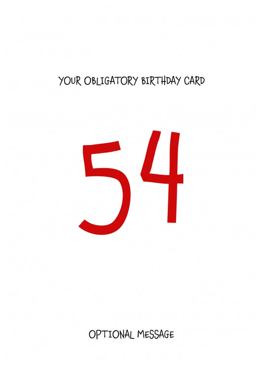 Obligatory 54th Birthday Card - Minimalist 54 Years!