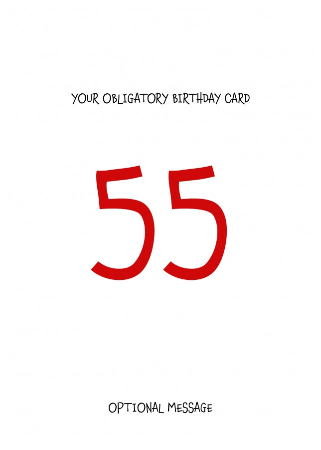 Obligatory 55th Birthday Card - Minimalist 55 Years!