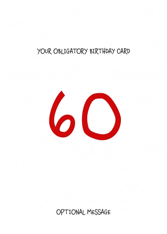 Obligatory 60th Birthday Card - Minimalist 60 Years!