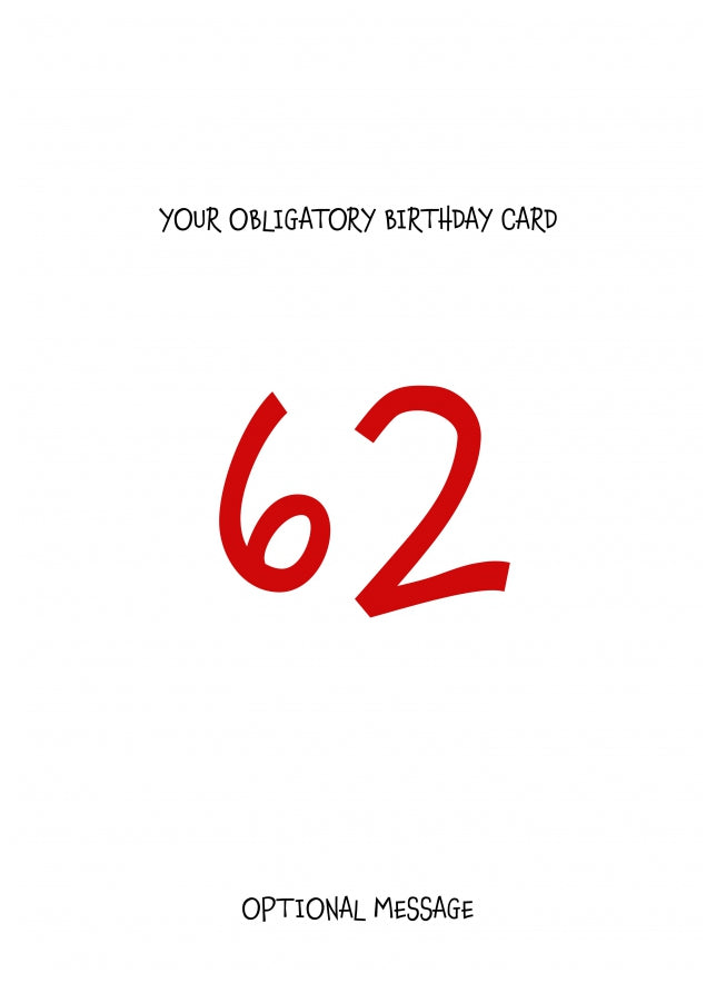 Obligatory 62nd Birthday Card - Minimalist 62 Years!