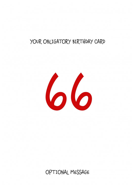 Obligatory 66th Birthday Card - Minimalist 66 Years!