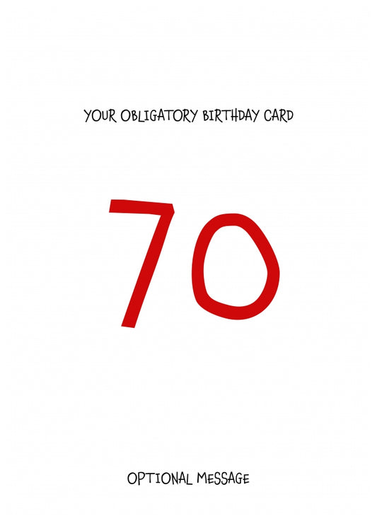 Obligatory 70th Birthday Card - Minimalist 70 Years!