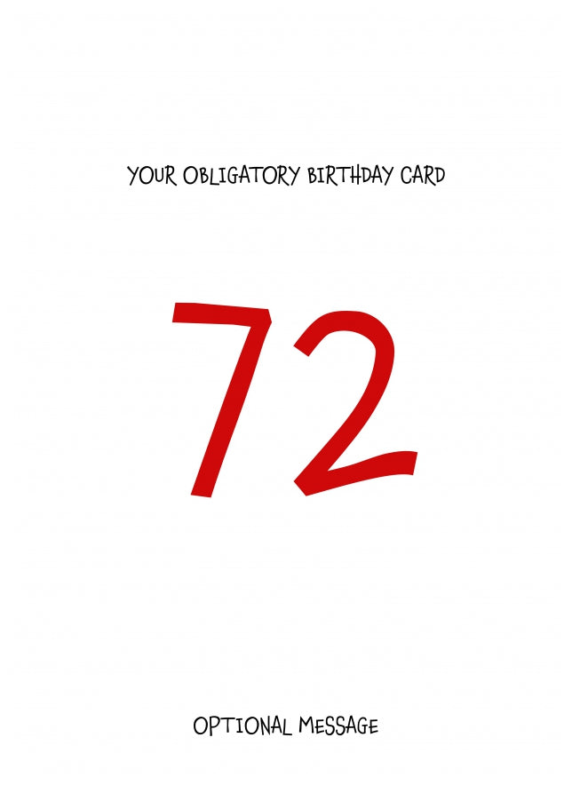 Obligatory 72nd Birthday Card - Minimalist 72 Years!