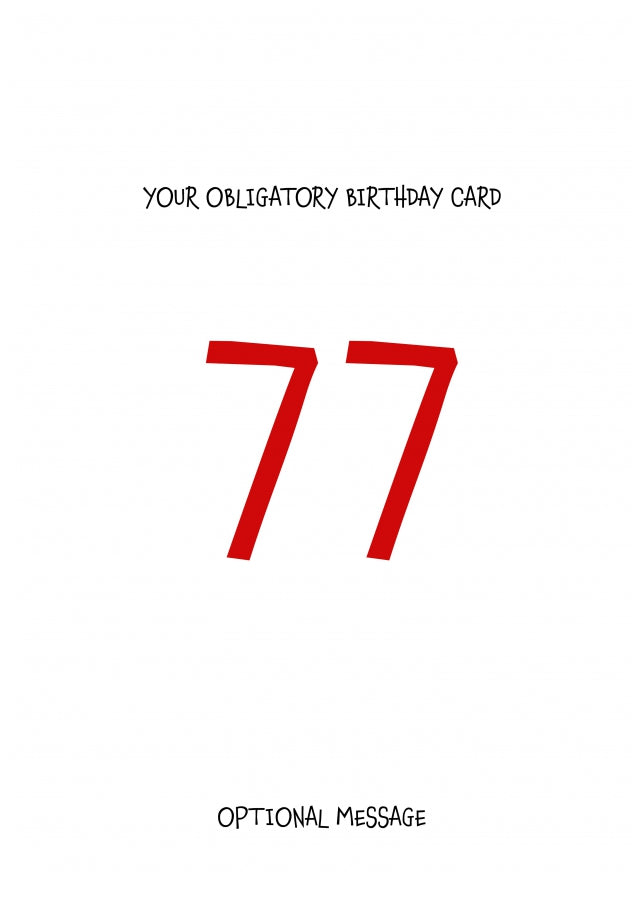 Obligatory 77th Birthday Card - Minimalist 77 Years!