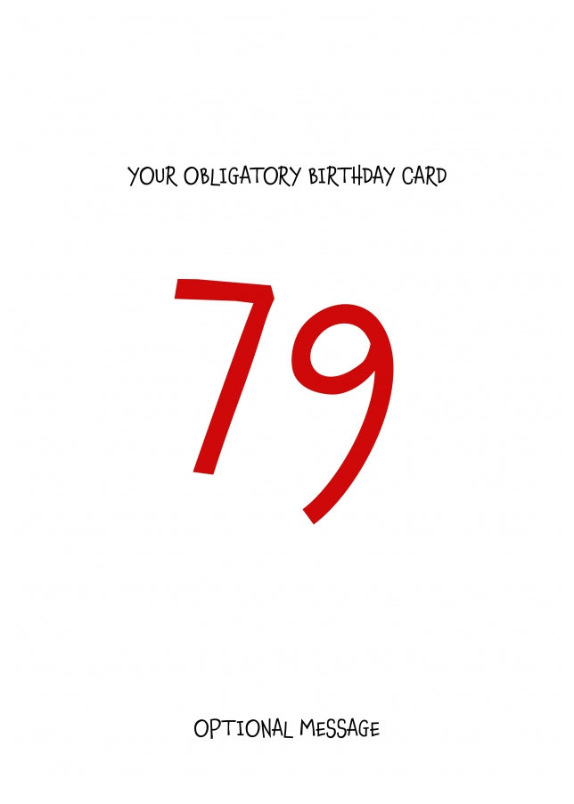 Obligatory 79th Birthday Card - Minimalist 79 Years!