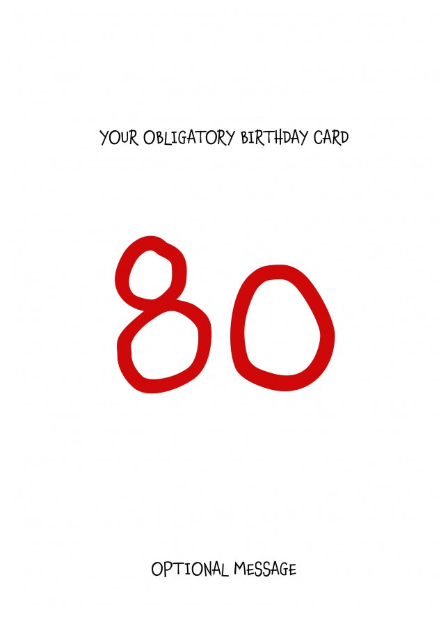 Obligatory 80th Birthday Card - Minimalist 80 Years!