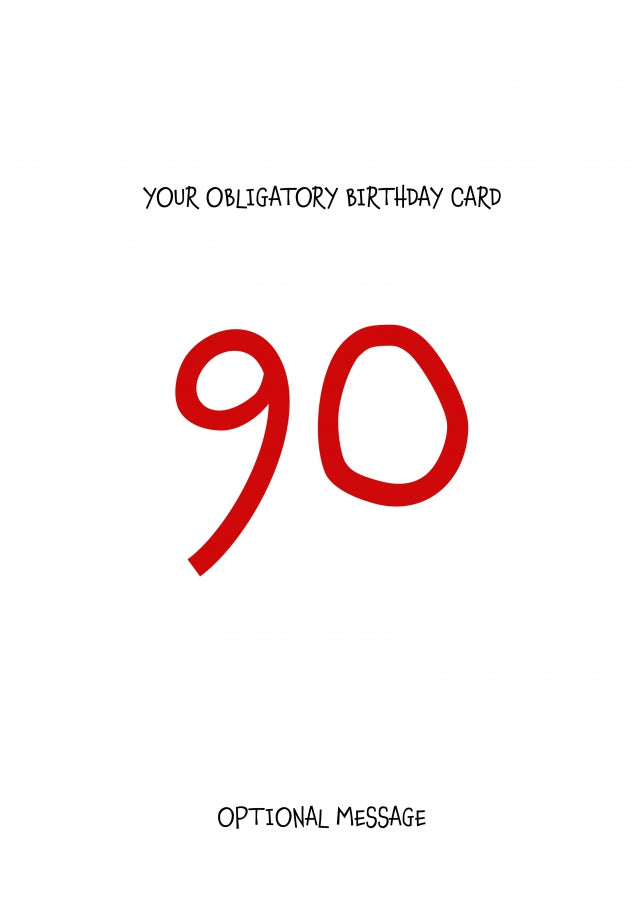 Obligatory 90th Birthday Card - Minimalist 90 Years!