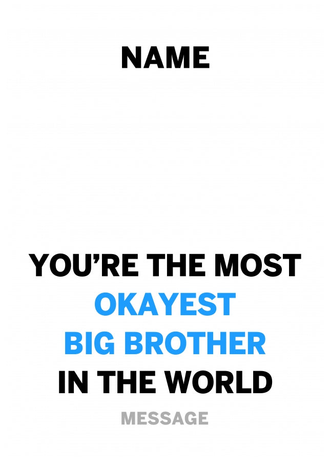 Personalised Most Okayest Big Brother Card