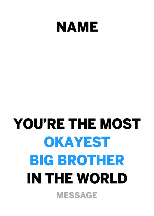 Personalised Most Okayest Big Brother Card