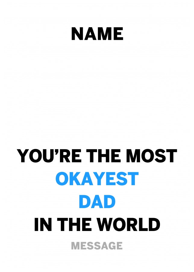 Personalised Most Okayest Dad Card