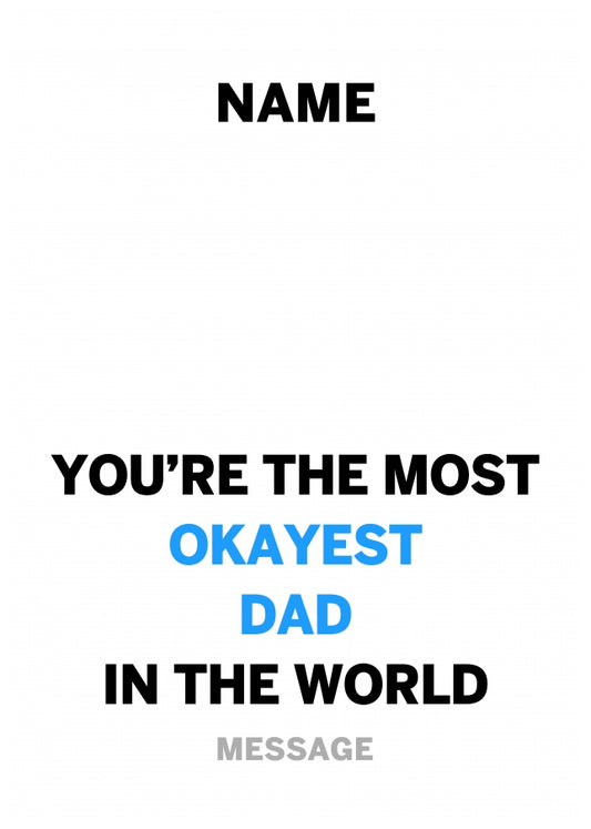 Personalised Most Okayest Dad Card