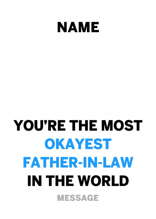 Personalised Most Okayest Father In Law Card