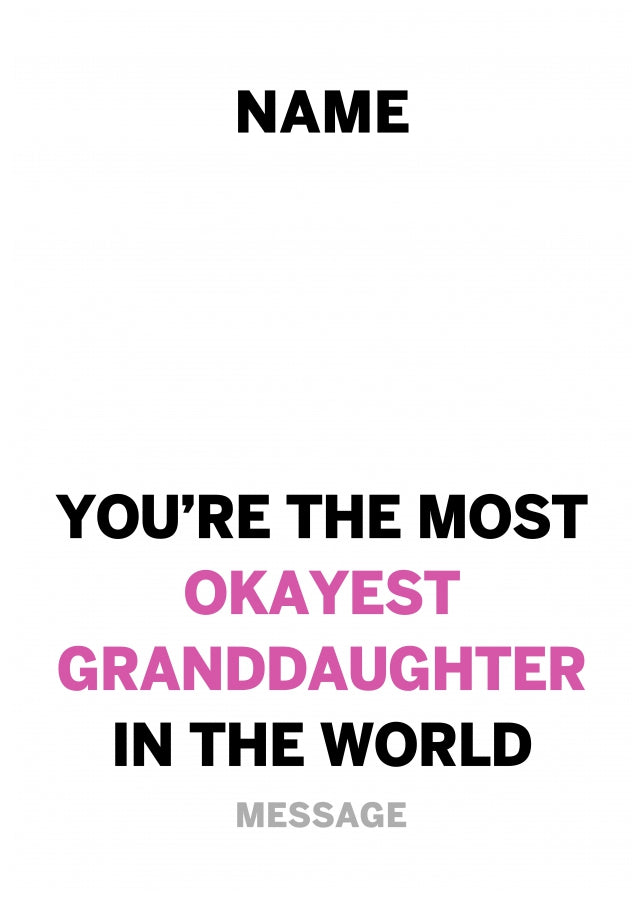 Personalised Most Okayest Granddaughter Card