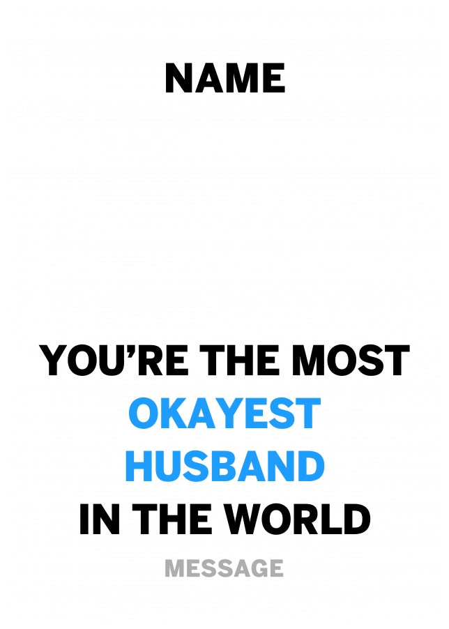 Personalised Most Okayest Husband Card