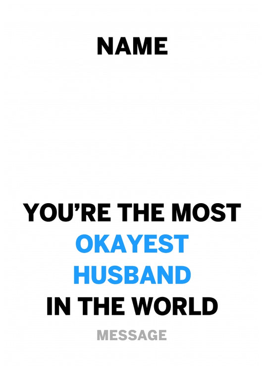 Personalised Most Okayest Husband Card