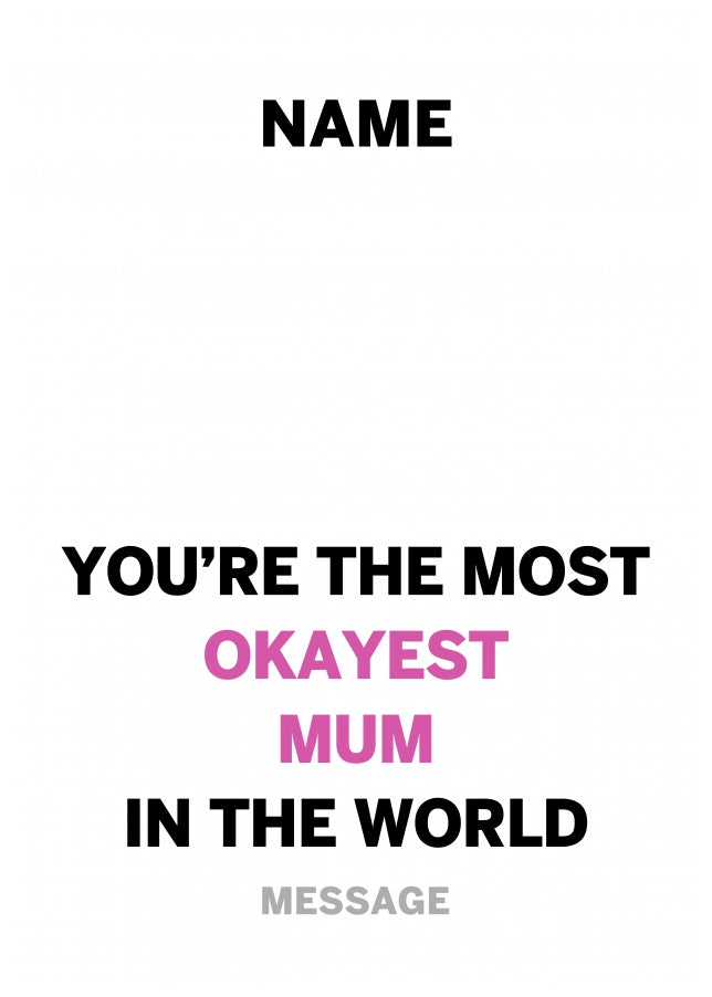 Personalised Most Okayest Mum Card