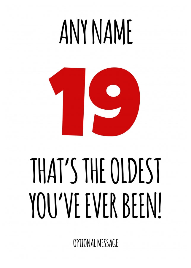 Funny 19th Birthday Card - That's the oldest you've ever been!