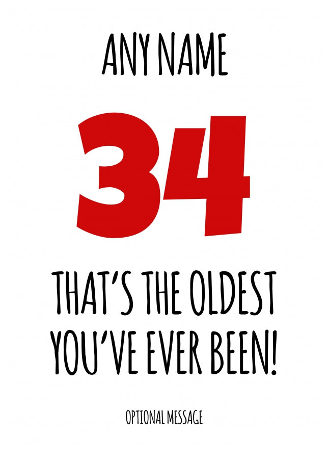 Funny 34th Birthday Card - That's the oldest you've ever been!