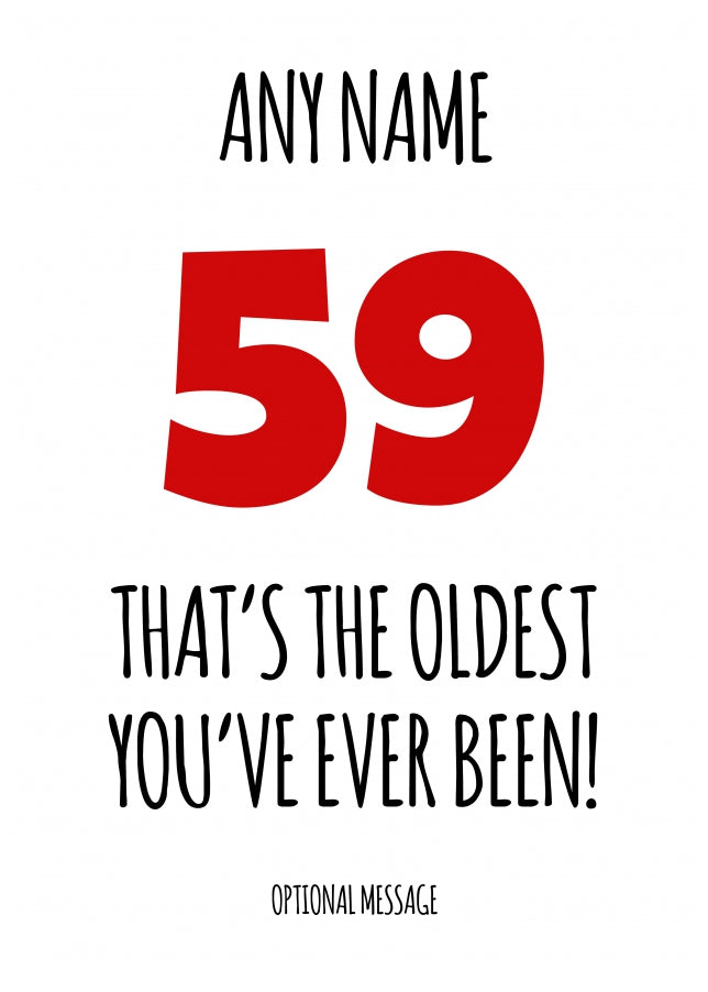 Funny 59th Birthday Card - That's the oldest you've ever been!