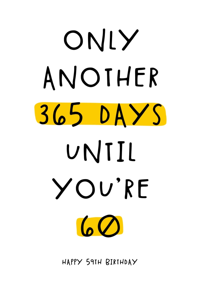 Happy 59th Birthday Card - Only 365 Days Until You're 60!