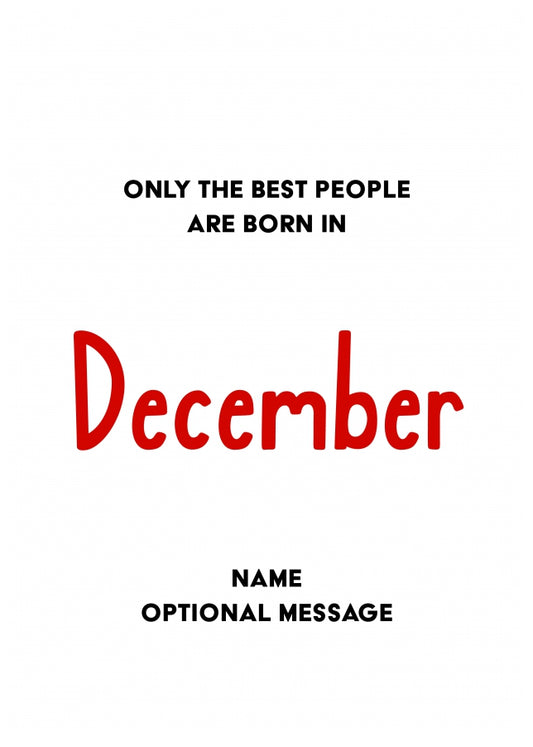 December Birthday Card for Him or Her - Only Best are Born in December