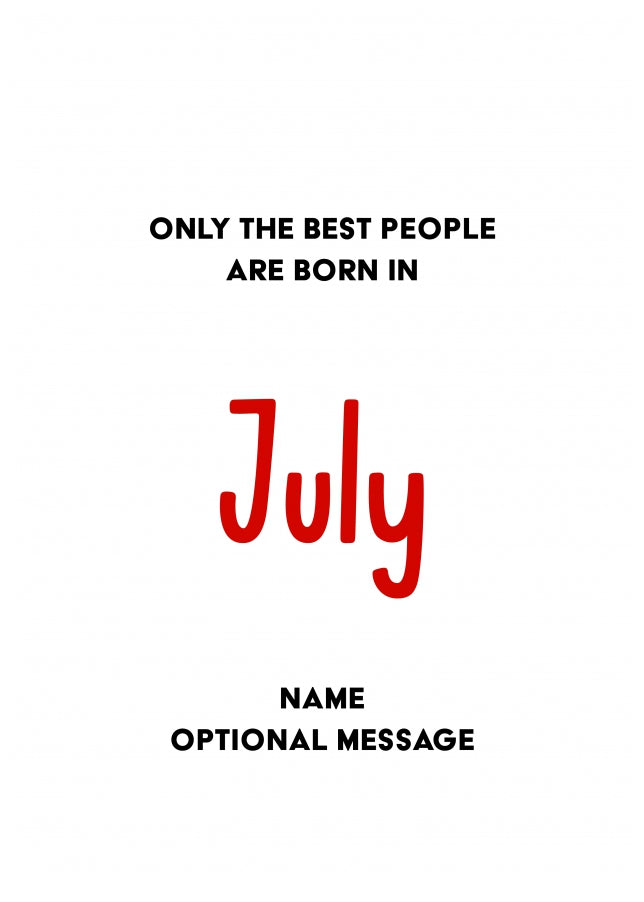 July Birthday Card for Him or Her - Only Best are Born in July