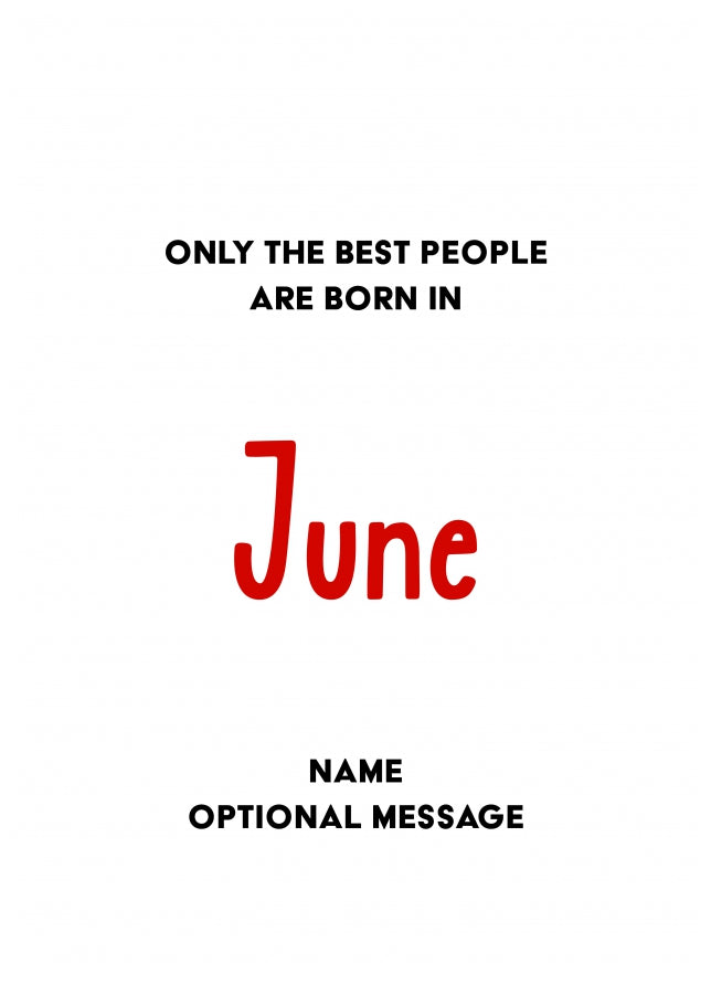 June Birthday Card for Him or Her - Only Best are Born in June