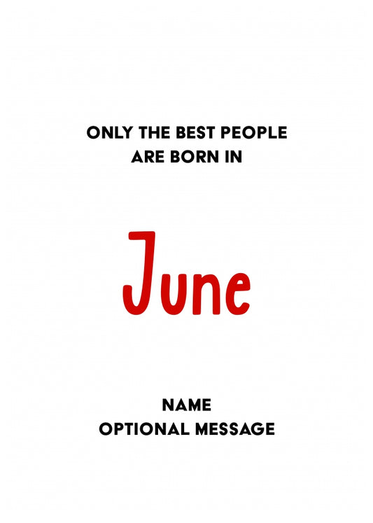 June Birthday Card for Him or Her - Only Best are Born in June