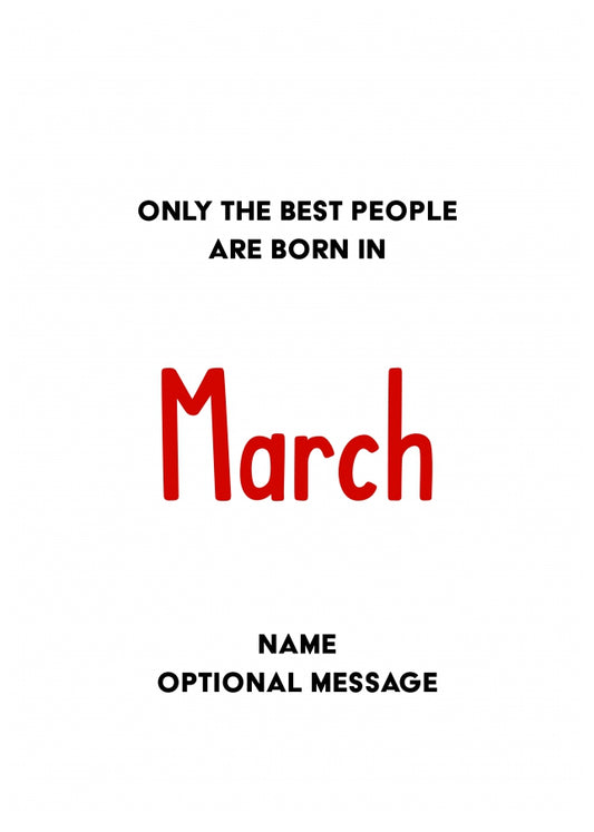 March Birthday Card for Him or Her - Only Best are Born in March