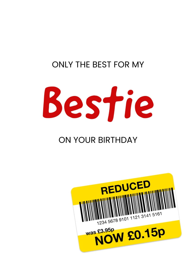 Only the Best Birthday Card for Bestie - Funny Bestie Birthday Card