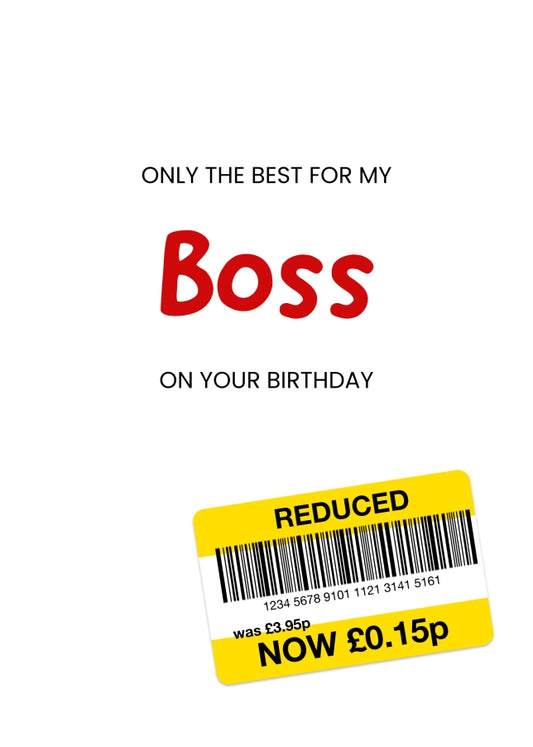 Only the Best Birthday Card for Boss - Funny Boss Birthday Card