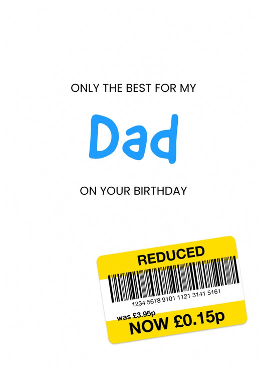 Only the Best Birthday Card for Dad - Funny Dad Birthday Card