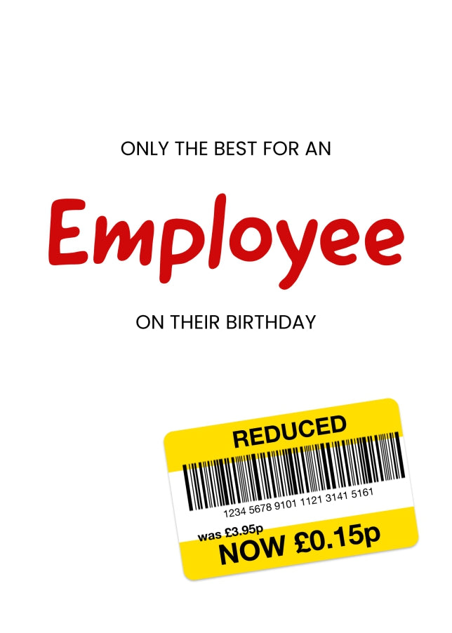 Only the Best Birthday Card for Employee - Funny Employee Birthday Card