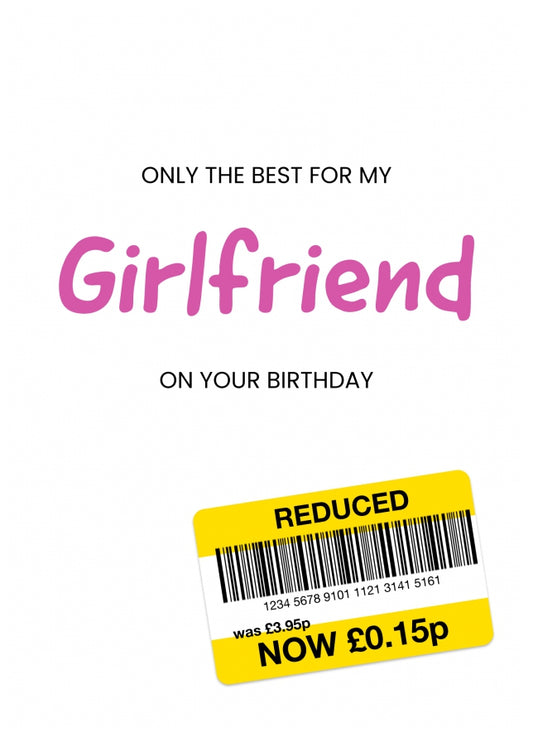 Only the Best Birthday Card for Girlfriend - Funny Girlfriend Birthday Card